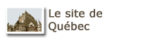 Le site de Québec